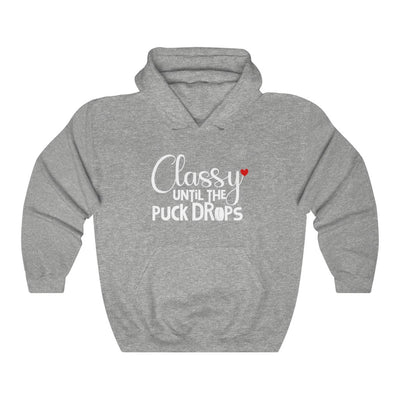 "Classy Until The Puck Drops" Unisex Hooded Sweatshirt