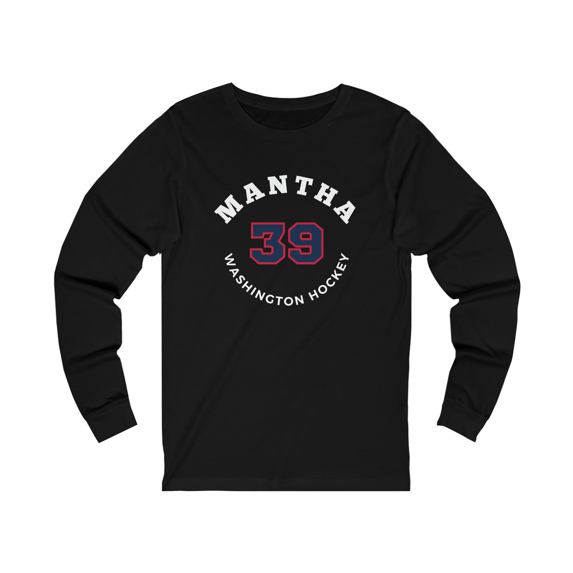 Mantha 39 Washington Hockey Number Arch Design Unisex Jersey Long Sleeve Shirt