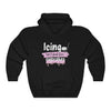 "Icing Isn't Just For Cupcakes" Unisex Hooded Sweatshirt