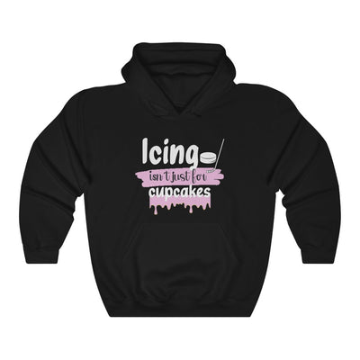 "Icing Isn't Just For Cupcakes" Unisex Hooded Sweatshirt