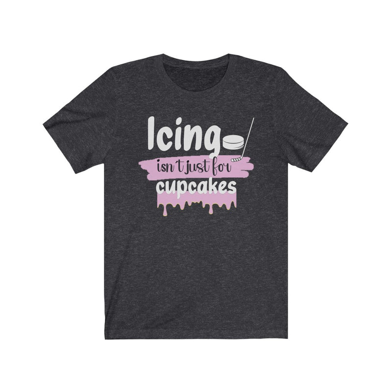 "Icing Isn't Just For Cupcakes" Unisex Jersey Tee